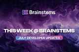 July Developer Updates