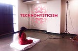 TechnoMysticism