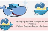 💥Setting up Python Interpreter and running Python Code on Docker Container.