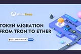 Tron-Ethereum token migration announcement