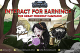 Stay in Destiny World: Interact for Earnings — The Great Friendly Campaign