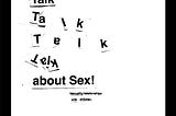 Let’s Talk about Sex!
