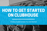 Clubhouse: Is this Audio-Only Social Network the Next Big Thing? [Guide]