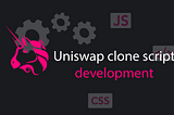 Benefits of Uniswap clone script development