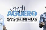 Sergio Aguero : All-time Record Goal Scorer