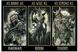 HOT Vikings as brave as ragnar as wise as odin as strong as thor poster