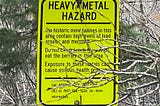 The Hazard of Heavy Metal