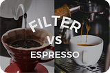 Espresso vs. Filter: What’s The Difference ☕