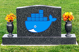 Grave with Docker’s logo on it