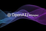 OpenAI’s Whisper — What is it and How does it revolutionize Automatic Speech Recognition (“ASR”)