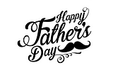 Happy FATHER’S DAY