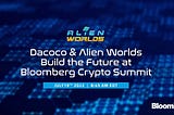 Binuo ng Dacoco at Alien Worlds ang Kinabukasan sa Bloomberg Crypto Summit