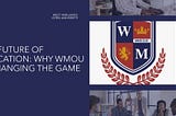 The Future of Education: Why WMOU Is Changing The Game.