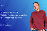 Golden Rules For Efficient Communication in Distributed Teams