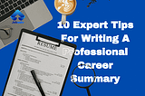 laptop and resume on the background, written is the title of the article “10 expert tips for writing a professional career summary
