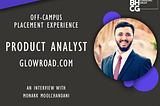 Off-Campus Placement Experience: Monark Moolchandani