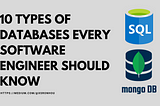 10 Types of Databases Every Software Engineers Should Know