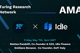 Idle Finance: AMA Transcript with Turing Research Network