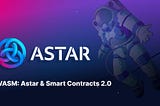Astar & WebAssembly (Wasm)