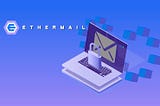 Get to know “Ethermail”, the tight e-mail of the Web 3.0