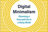 Digital Minimalism — Book Review