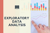 Exploratory Data Analysis