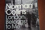 A television in every room: reading Norman Collins and Patrick Hamilton on London