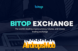 Bitop Exchange: A Secure Haven for Global Traders with Lucrative Airdrop Opportunities