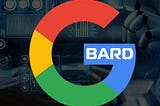 Bard: Changing the Face of Content Creation