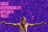 GRIT: Grace, resposibility, integrity, trust spelled out going down the left side of the image in bright neon pink letters, spelling GRIT vertically. a woman has her arms outstretched against a background of purple and pink gravel.