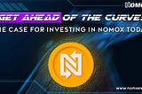 Get Ahead of the Curve: The Case for Investing in $NOMOX Today.