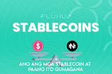 Ano ang mga stablecoin at paano ito gumagana?