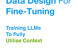 The Importance Of Granular Data Design For Fine-Tuning