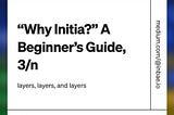 “Why Initia?” A Beginner’s Guide, 3/n