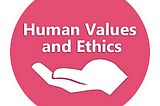 Ethics and human values