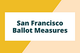 San Francisco Ballot Measures — 2020