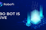 RoboFi — IBO(Initial Bot Offering) Goes Live