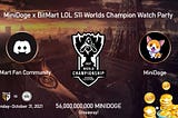 MiniDOGE x BitMart Fan Community LOL S11 World Champion Watch Party