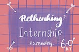 Cover Illustration by Annie Yang: Rethinking Internship Remotely