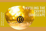Unveiling the Crypto Landscape: Today’s Pivotal Developments