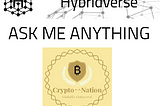 Transcript: Hybridverse AMA/w/ Crypto^^Nation Community.