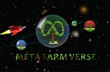 META FARM VERSE: AN UNEQUALLED FARMING PLATFORM INTEGRATED ON THE METAVERSE