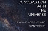‘A Conversation With The Universe’ Answers The Question On How To Live A More Balanced Life
