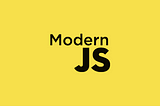 Things Not To Do With Modern JavaScript