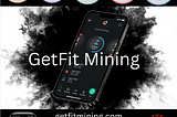 getfitmining Rewards for all your daily movement, exercise, and sleep!