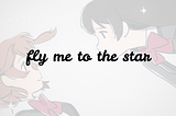 [Translirik] Fly Me to the Star