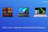 9 Best Acer Laptops with Backlit Keyboard [Expert Recommended]