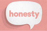 Consider Radical Honesty — Brains on Fire
