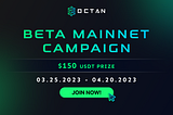 Join Octan Network’s Beta Mainnet and Win $150 USDT