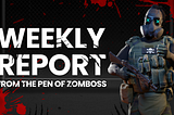 Weekly Progress Report #11 — From the Pen of Zomboss